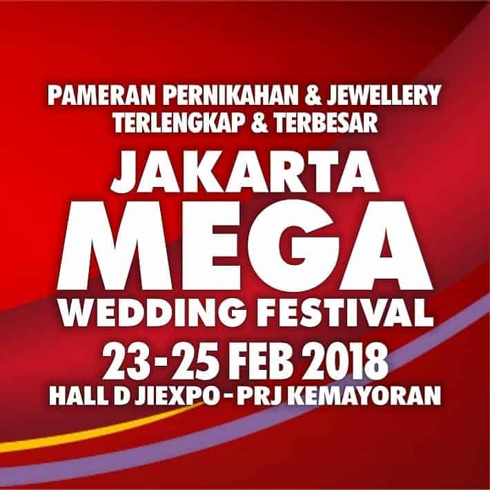 Meet Your Perfect Wedding Needs at Jakarta Mega Wedding Festival 2018